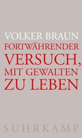 Cover: Fortw&auml;hrender Versuch, mit Gewalten zu leben - Suhrkamp