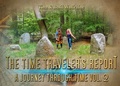 Cover: The Time Traveler's Report - A journey through time / The Time Traveler's Report - A journey through time Vol. 2 - epubli