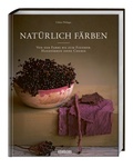 Cover: Nat&uuml;rlich f&auml;rben - Stiebner