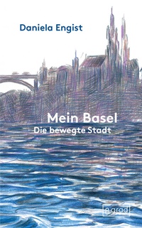 Abbildung von: Mein Basel - 8 grad verlag GmbH & Co. KG