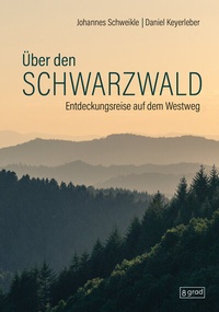 Abbildung von: Über den Schwarzwald - 8 grad verlag GmbH & Co. KG