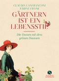 Cover: G&auml;rtnern ist ein Lebensstil - Elisabeth Sandmann Verlag