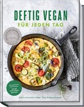 Cover: Deftig vegan f&uuml;r jeden Tag - Becker Joest Volk Verlag