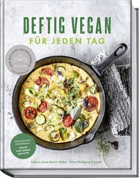 Abbildung von: Deftig vegan für jeden Tag - Becker Joest Volk Verlag