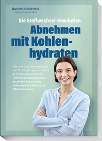 Abbildung von: Die Stoffwechsel-Revolution - Abnehmen mit Kohlenhydraten - Becker Joest Volk Verlag
