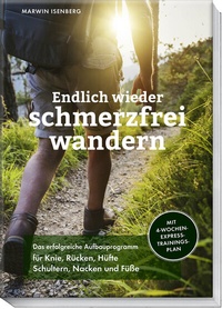 Abbildung von: Endlich wieder schmerzfrei wandern - Becker Joest Volk Verlag