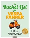 Cover: Die Bucket List f&uuml;r Vespa Fahrer - Plaza