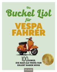Abbildung von: Die Bucket List für Vespa Fahrer - Plaza