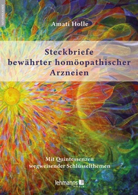 Abbildung von: Steckbriefe bewährter homöopathischer Arzneien - Lehmanns Media