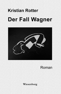Enlarge image Cover: Der Fall Wagner - Wiesenburg
