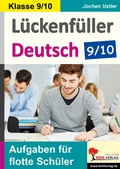 Cover: L&uuml;ckenf&uuml;ller Deutsch / Klasse 9/10 - KOHL VERLAG Der Verlag mit dem Baum