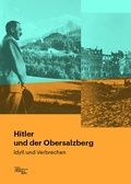 Cover: Hitler und der Obersalzberg - Institut f&uuml;r Zeitgeschichte M&uuml;nchen-Berlin