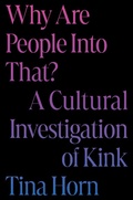 Cover: Why Are People Into That? - Grand Central Publishing