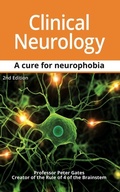 Abbildung von: Clinical Neurology A Cure for Neurophobia - Kinglsey Lodge Pty Ltd the Gates Family Trust
