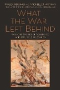 Cover: What the War Left Behind - Syracuse University Press