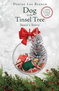 Abbildung von: Dog at the Tinsel Tree - Strolling Hills Publishing, LLC