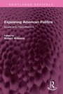 Cover: Explaining American Politics - Routledge