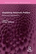 Cover: Explaining American Politics - Routledge