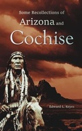 Cover: Some Recollections of  Arizona and Cochise - Bookcrop