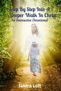 Bild vergrößern Bild: Step By Step Into A Deeper Walk In Christ - Your New Life Ministries LLC