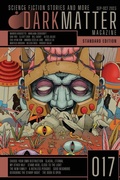 Cover: Dark Matter Magazine Issue 017 - IngramSpark