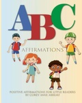 Cover: ABC Affirmations Positive Affirmations for Little Readers Book - IngramSpark