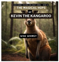 Enlarge image Cover: The Magical Hops of Kevin the Kangaroo - IngramSpark