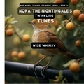 Cover: Nora The Nightingale's Twinkling Tunes - IngramSpark
