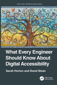 Enlarge image Cover: What Every Engineer Should Know About Digital Accessibility - CRC Press