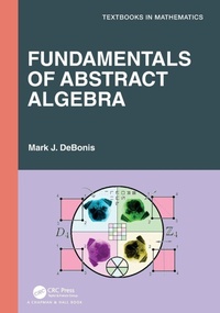 Enlarge image Cover: Fundamentals of Abstract Algebra - Chapman & Hall/CRC