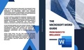 Cover: THE MICROSOFT WORD GUIDE  From Basics to Brilliance - Kiet Huynh