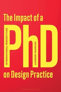Enlarge image Cover: The Impact of a PhD on Design Practice - Bloomsbury Visual Arts