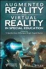 Cover: Augmented Reality and Virtual Reality in Special Education - Wiley-Scrivener