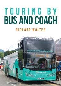 Enlarge image Cover: Touring by Bus and Coach - Amberley Publishing