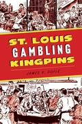 Cover: St. Louis Gambling Kingpins - History Press