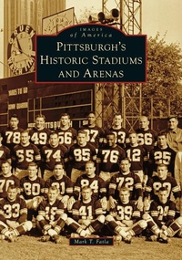 Abbildung von: Pittsburgh's Historic Stadiums and Arenas - Arcadia Publishing (SC)