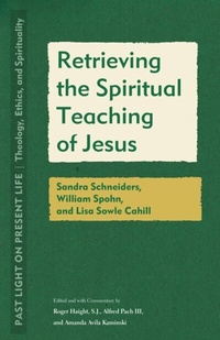 Enlarge image Cover: Retrieving the Spiritual Teaching of Jesus - Fordham University Press