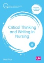 Cover: Critical Thinking and Writing in Nursing - Learning Matters Ltd