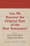 Cover: Can We Recover the Original Text of the New Testament? - Wipf & Stock Publishers
