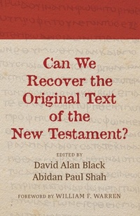 Enlarge image Cover: Can We Recover the Original Text of the New Testament? - Wipf & Stock Publishers