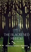 Cover: The Blackened Mirror - Year of the Book Press