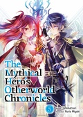 Cover: The Mythical Hero's Otherworld Chronicles: Volume 5 - J-Novel Club
