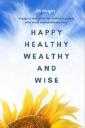 Cover: Happy Healthy Wealthy and Wise - Grow Like a Mother