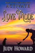Cover: Activate Love Mode - Judy Howard Publishing