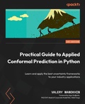 Cover: Practical Guide to Applied Conformal Prediction in Python - Packt Publishing