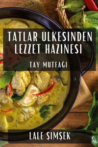 Abbildung von: Tatlar UElkesinden Lezzet Hazinesi - Lale &#350;im&#351;ek
