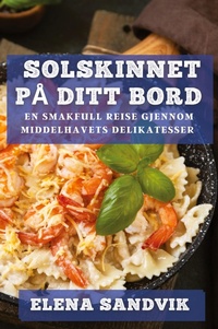 Abbildung von: Solskinnet pa Ditt Bord - Elena Sandvik