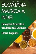 Cover: Bucataria Magica a Indiei - Elena Popescu