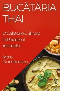 Abbildung von: Buc&#259;t&#259;ria Thai - Maia Dumitrescu