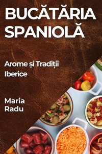Abbildung von: Buc&#259;t&#259;ria Spaniol&#259; - Maria Radu